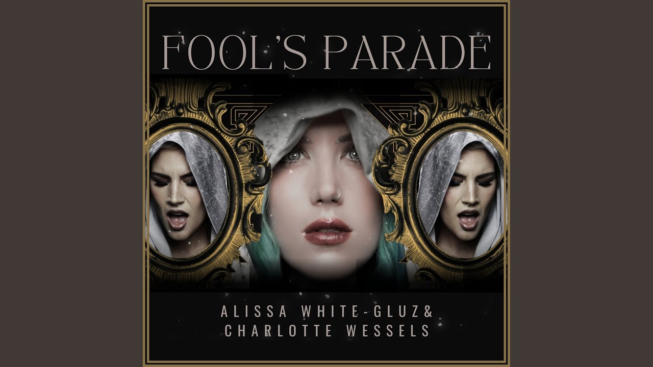 Charlotte Wessels featuring Alissa White-Gluz — Fool&#039;s Parade cover artwork