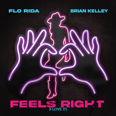 Flo Rida & Brian Kelley — Feels Right (I Love It) cover artwork