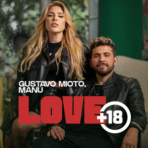 Gustavo Mioto & Manu Bahtidão Love +18 cover artwork