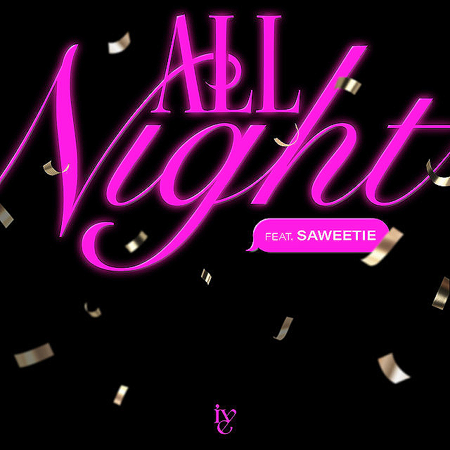 IVE featuring Saweetie — All Night cover artwork