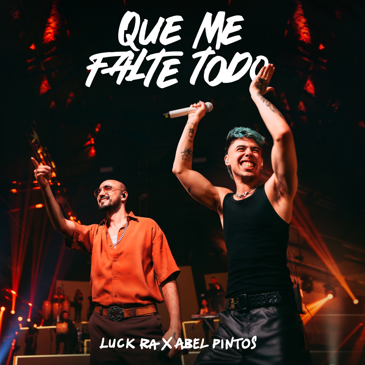 Luck Ra & Abel Pintos QUE ME FALTE TODO cover artwork