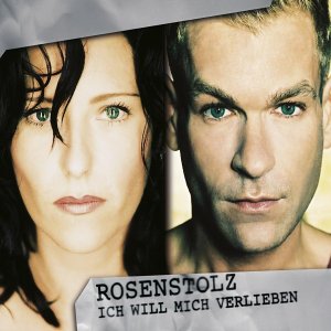 Rosenstolz — Ich will mich verlieben cover artwork