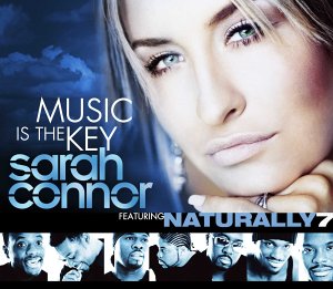 Sarah Connor featuring Naturally 7 — Music Is The Key cover artwork