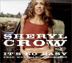 Sheryl Crow ft. featuring Wolfgang Niedecken It&#039;s So Easy cover artwork