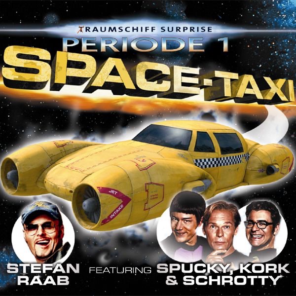 Stefan Raab featuring Spucky, Kork, & Schrotty — Space-Taxi cover artwork