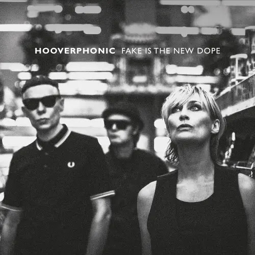 Hooverphonic — Fake is the New Dope cover artwork