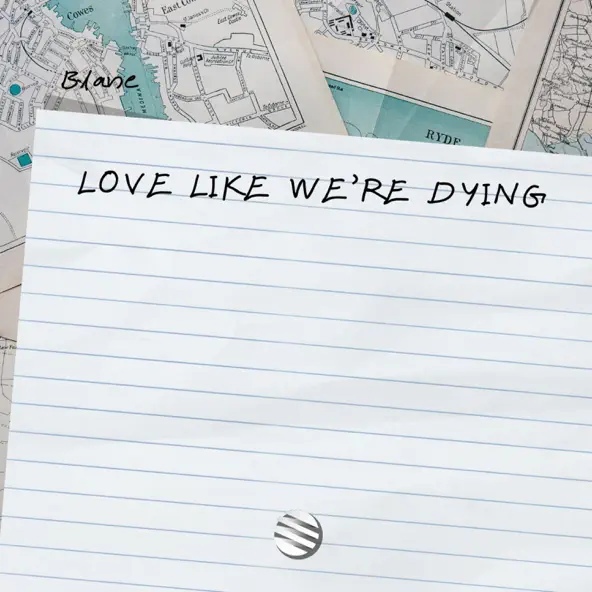 BLANE — Love Like We&#039;re Dying cover artwork