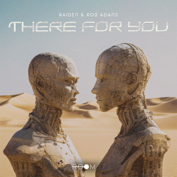 Raiden & Rob Adans — There For You (Club Mix) cover artwork