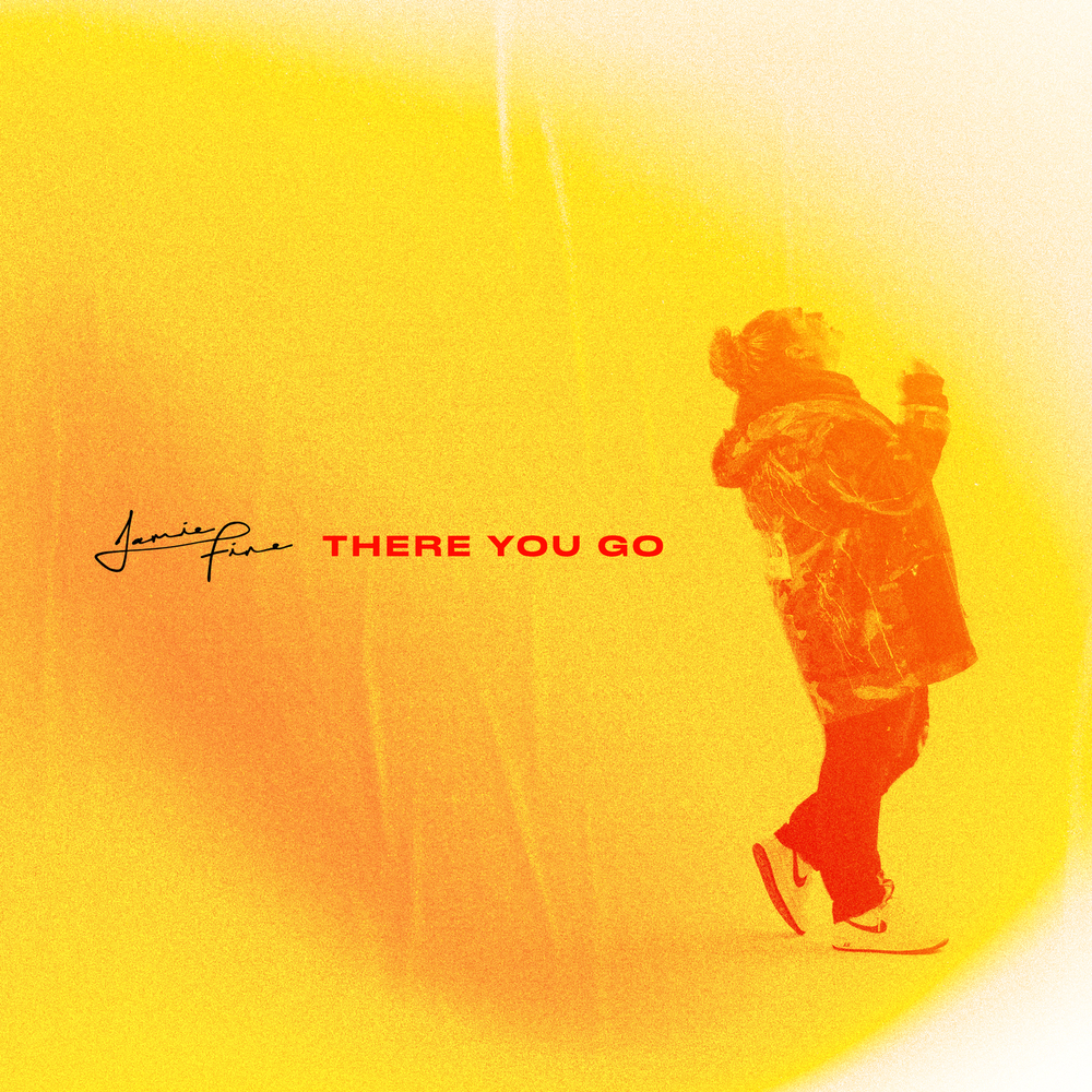 Jamie Fine — There You Go cover artwork