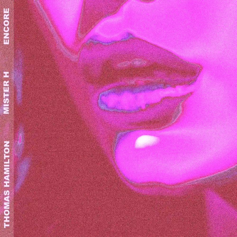Thomas Hamilton & Mr H — Encore cover artwork