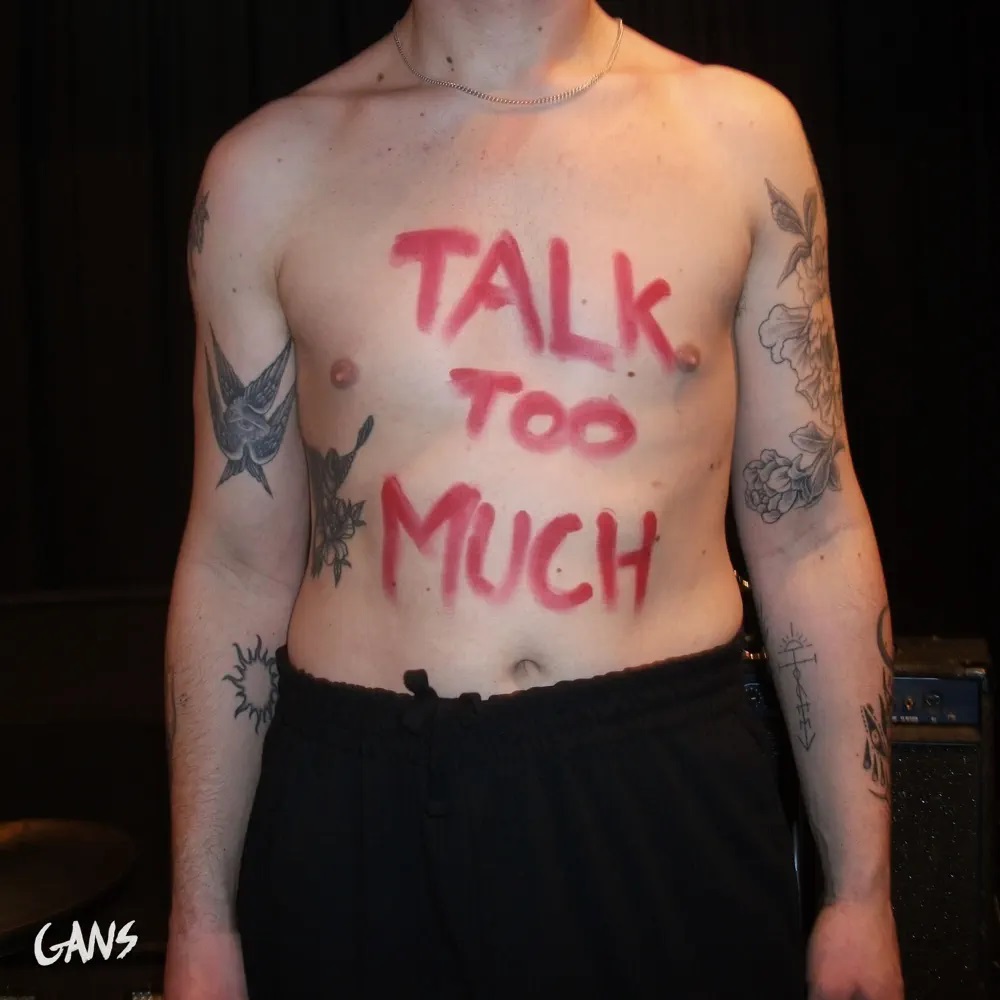 GANS — TALK TOO MUCH cover artwork