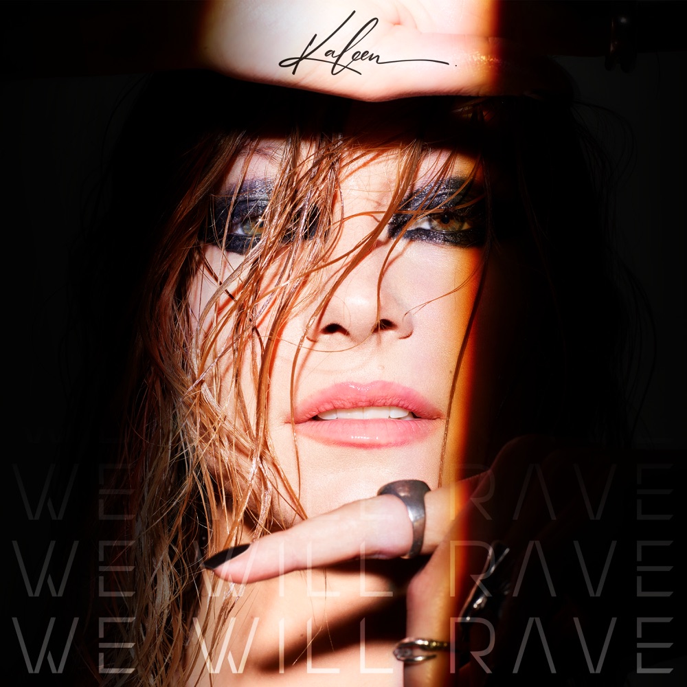 Kaleen — We Will Rave cover artwork
