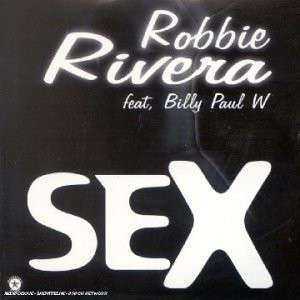 Robbie Rivera featuring Billy Paul Williams — Sex cover artwork