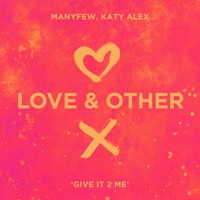 ManyFew featuring Katy Alex — Give It 2 Me cover artwork