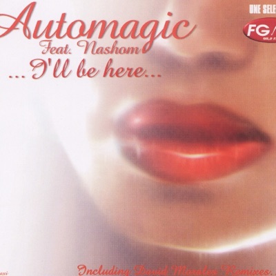 Automagic featuring Nashom — I&#039;ll Be Here (David Morales Dark &amp; Lovely Remix) cover artwork