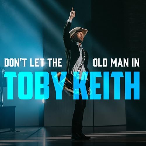 Toby Keith — Don&#039;t Let The Old Man In cover artwork