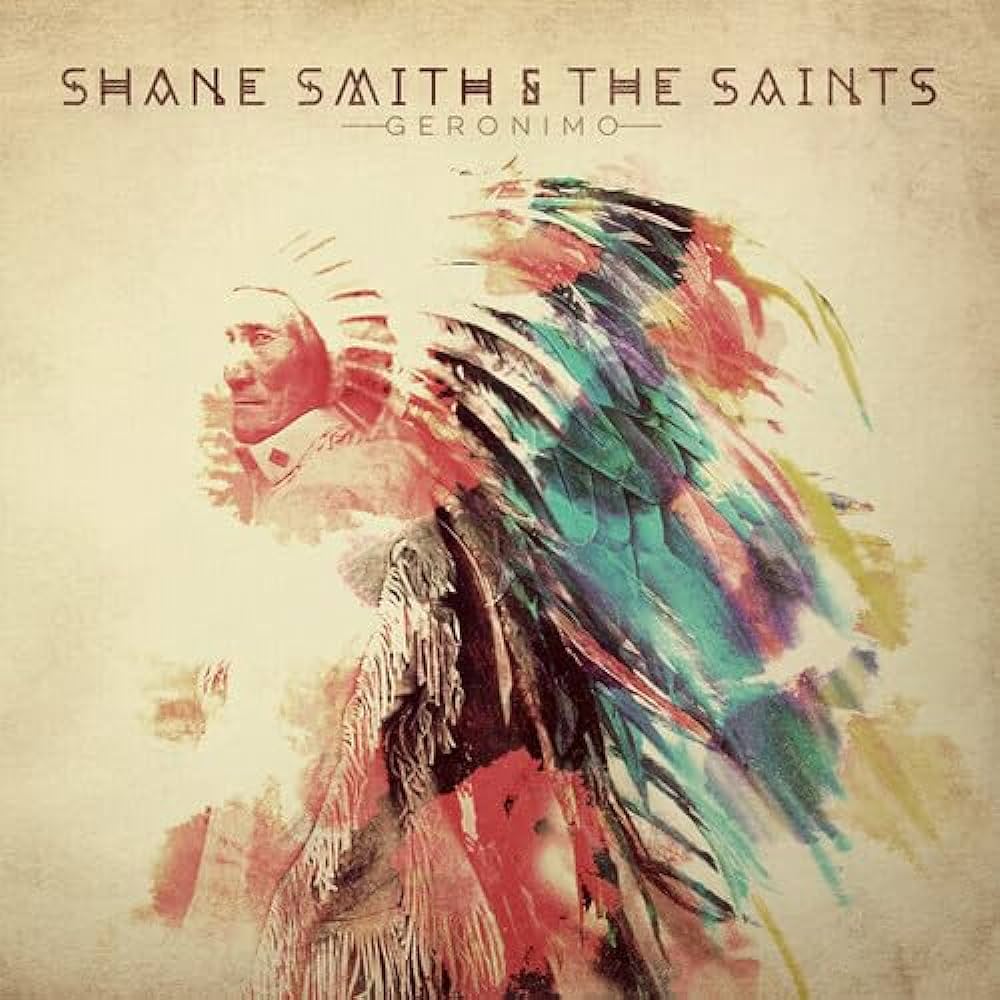 Shane Smith and The Saints — Geronimo cover artwork