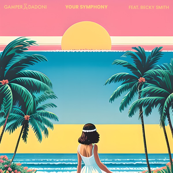 GAMPER &amp; DADONI & Becky Hill Your Symphony cover artwork