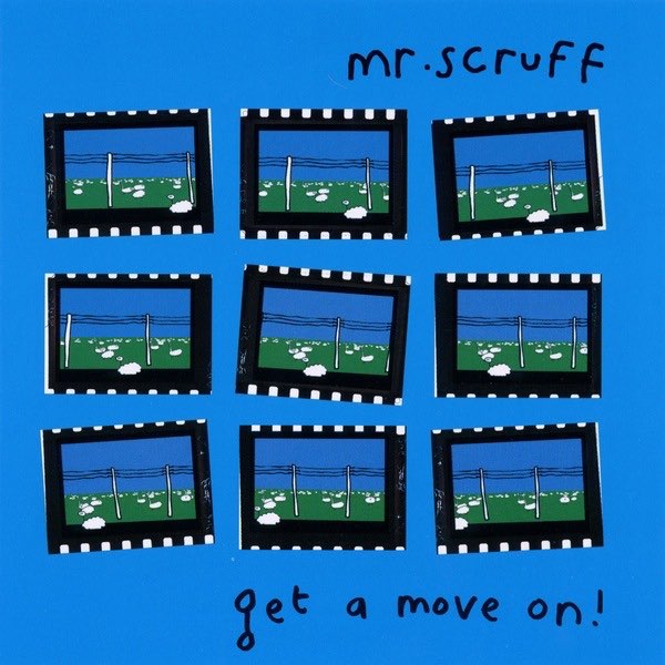 Mr. Scruff & Sneaky — Get A Move On! cover artwork