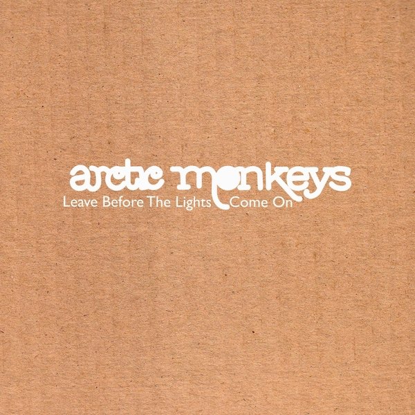 Arctic Monkeys — Leave Before the Lights Come On cover artwork