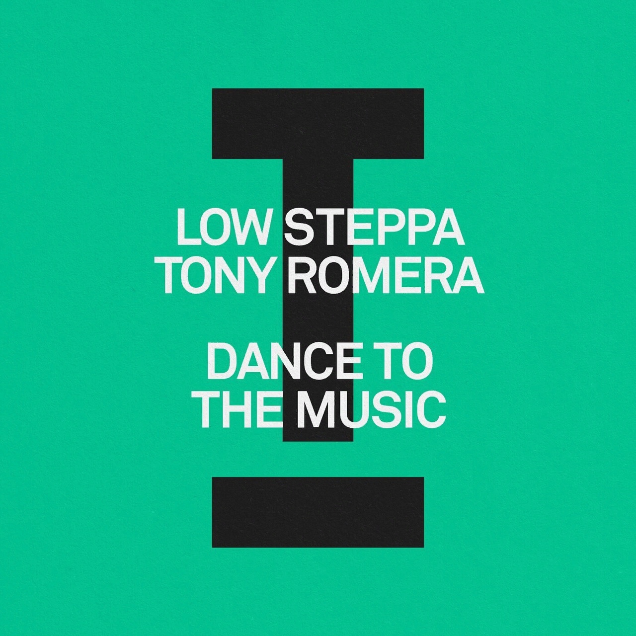Low Steppa & Tony Romera — Dance To The Music cover artwork