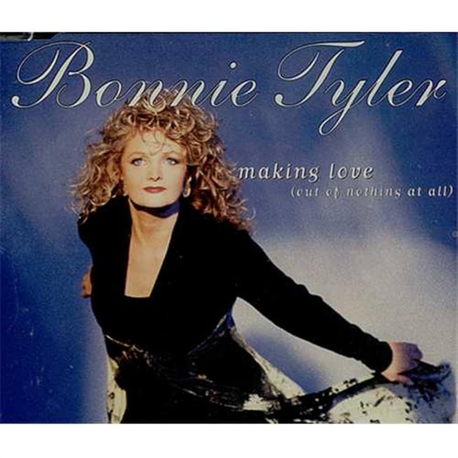 Bonnie Tyler Making Love (Out Of Nothing At All) cover artwork