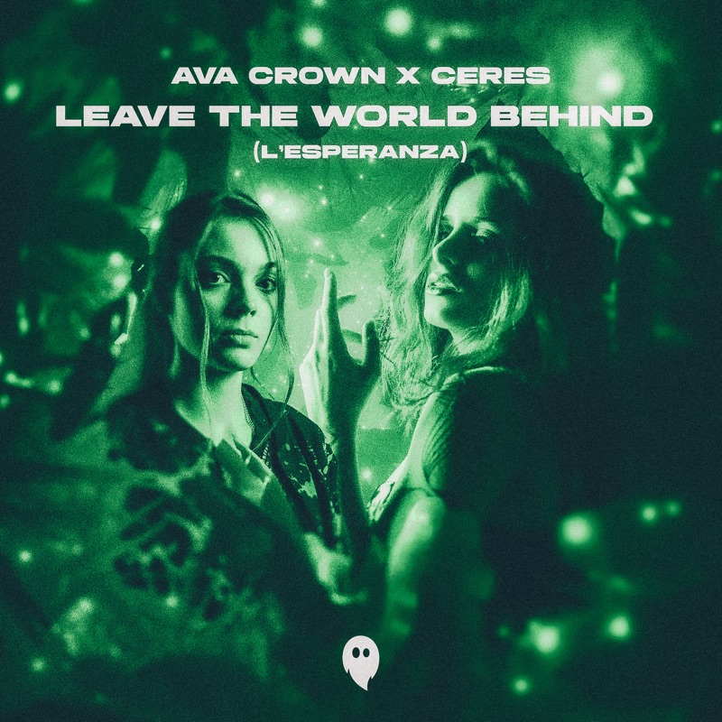 AVA CROWN & Ceres — Leave The World Behind (L&#039;Esperanza) cover artwork