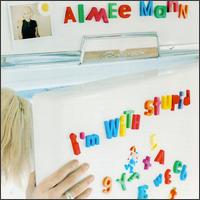 Aimee Mann I&#039;m With Stupid cover artwork