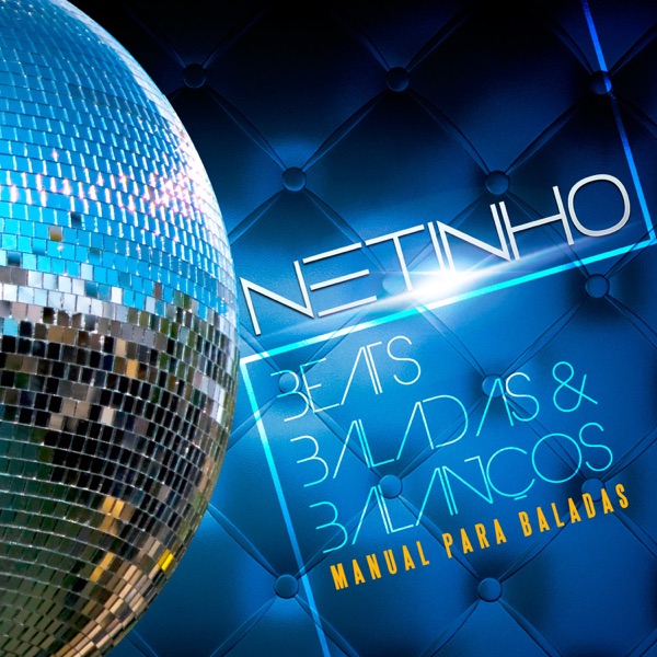 Netinho — Beats, Baladas &amp; Balanços cover artwork