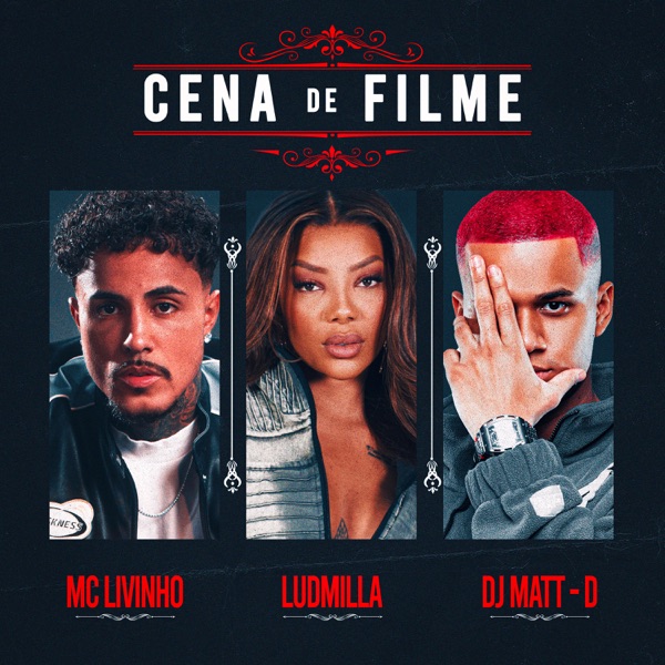 MC Livinho featuring LUDMILLA & DJ Matt D — Cena de Filme cover artwork