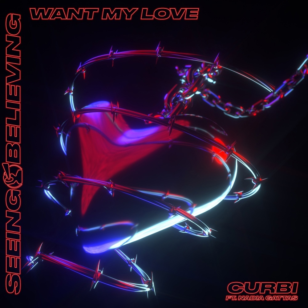 Curbi &amp; Nadia Gattas — Want My Love cover artwork