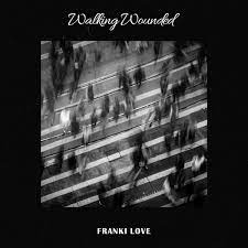 Franki Love — Walking Wounded cover artwork