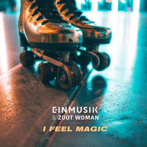 Einmusik & Zoot Woman — I Feel Magic cover artwork