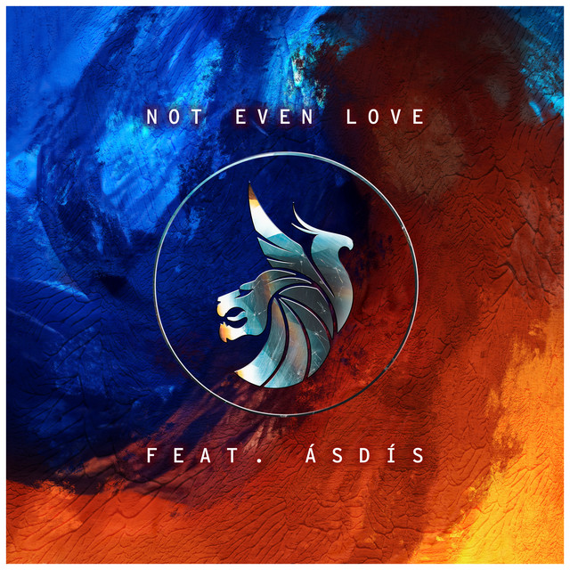 Seven Lions & ILLENIUM ft. featuring ÁSDÍS Not Even Love cover artwork