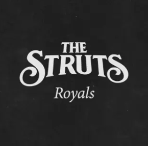 The Struts — Royals cover artwork
