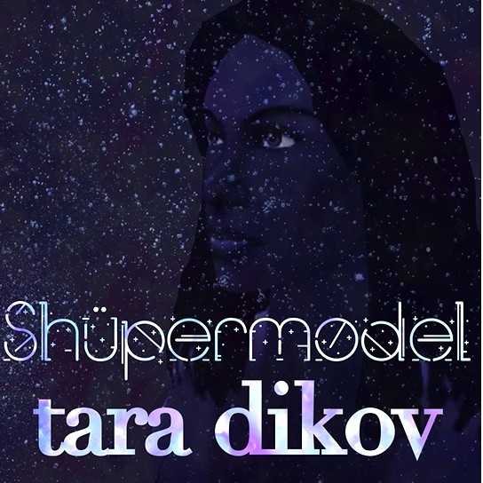 Tara Dikov Shüpermodel cover artwork