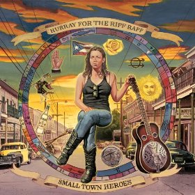 Hurray for the Riff Raff Small Town Heroes cover artwork