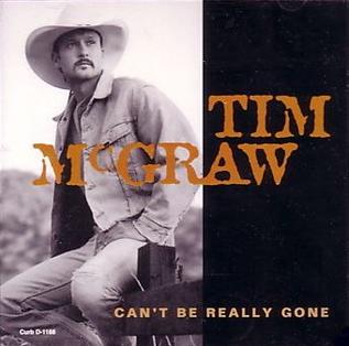 Tim McGraw — Can&#039;t Be Really Gone cover artwork