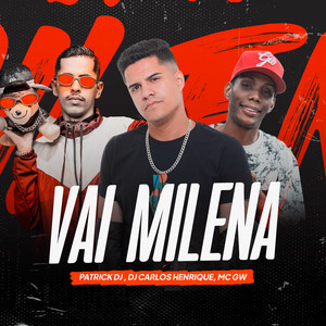 Patrick DJ, MC GW, & DJ Carlos Henrique Vai Milena cover artwork