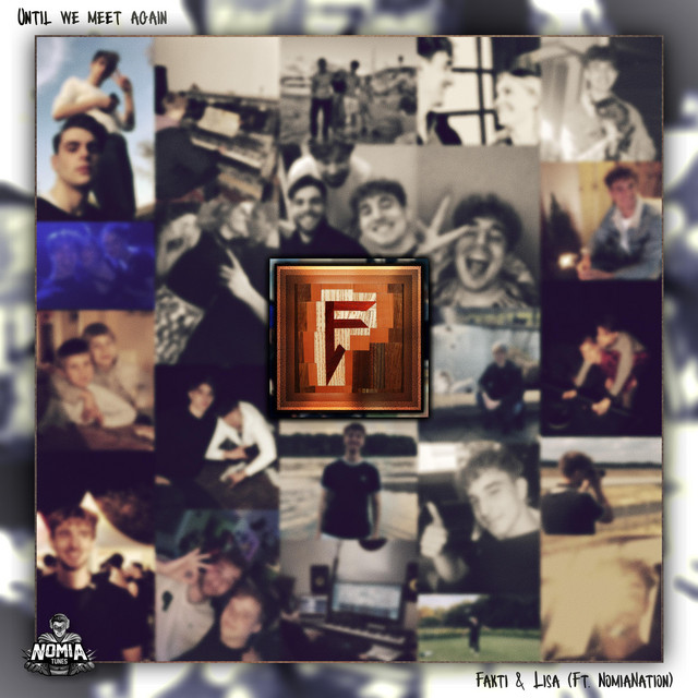 Fakti & Lisa (DE) ft. featuring Elektronomia, Gar Brian, Lunaar, & RUD Until We Meet Again cover artwork