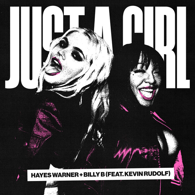 Hayes Warner & Billy B featuring Kevin Rudolf — Just A Girl cover artwork