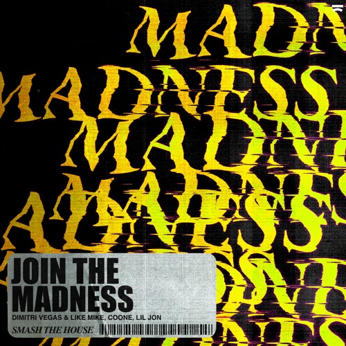 Dimitri Vegas &amp; Like Mike, Coone, & Lil Jon — Join The Madness cover artwork