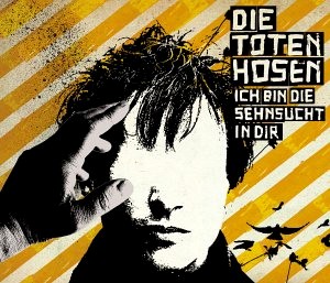 Die Toten Hosen — Ich bin die Sehnsucht in dir cover artwork