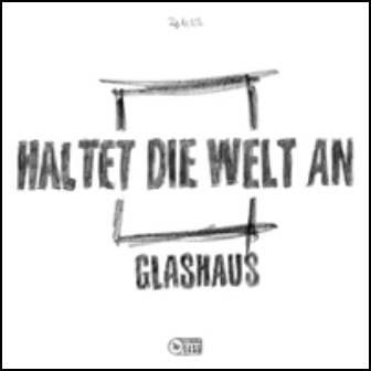 Glashaus Haltet die Welt an cover artwork