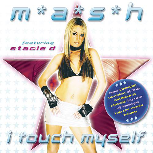 M*A*S*H ft. featuring Stacie D I Touch Myself (Love to Infinity Mix) cover artwork