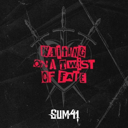 Sum 41 — Waiting On A Twist Of Fate cover artwork