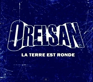 Orelsan — La Terre Est Ronde cover artwork