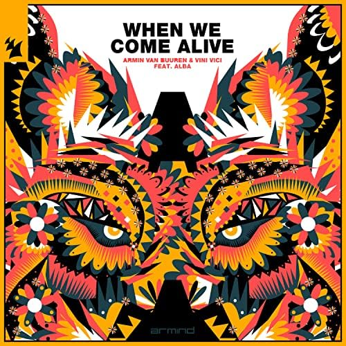 Armin van Buuren, Vini Vici, & ALBA When We Come Alive cover artwork
