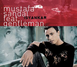 Mustafa Sandal featuring Gentleman — Isyankar cover artwork