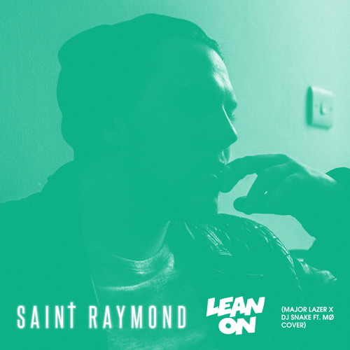 Saint Raymond — Lean On cover artwork